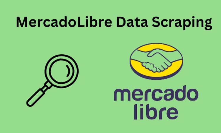 Elevate Your E-commerce Game: MercadoLibre Data Scraping Unleashed