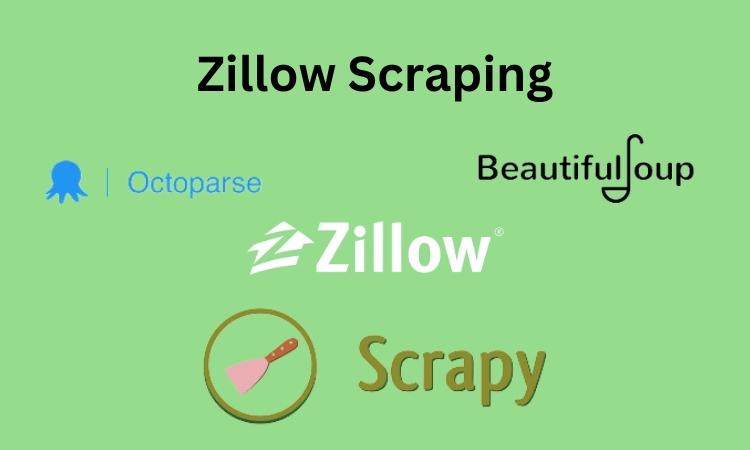 A Comprehensive Guide to Zillow Scraping